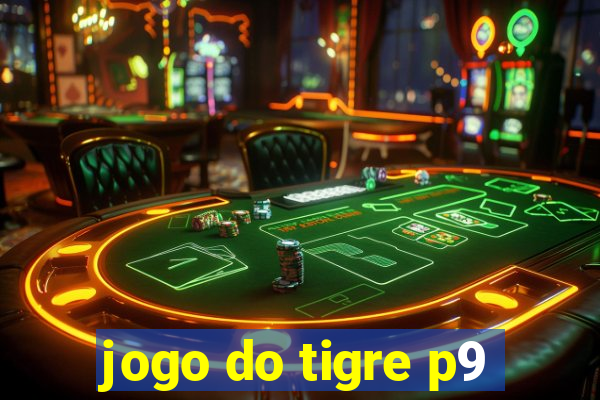 jogo do tigre p9